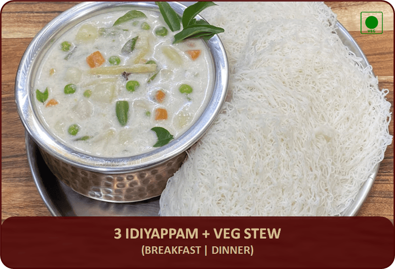 Idiyappam (3 Pcs) + Veg Stew