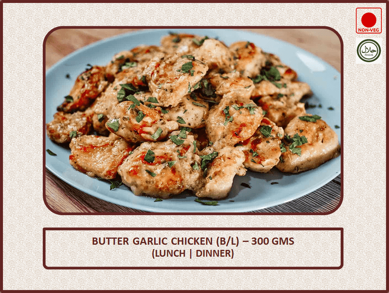 Butter Garlic Chicken (B/L) - 300 Gms