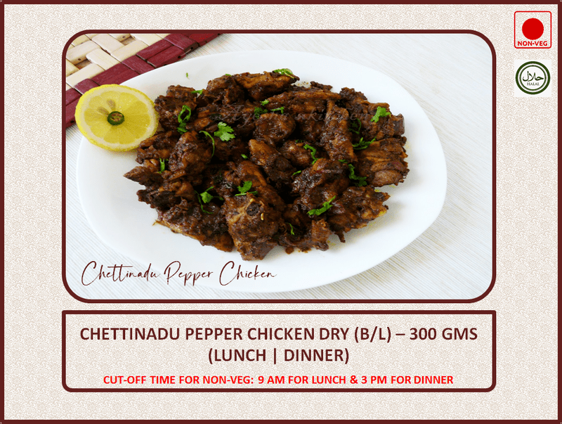 Chettinadu Pepper Chicken Dry (BL) - 300 Gms