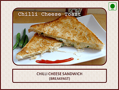 Chilli Cheese Sandwich (Breakfast)