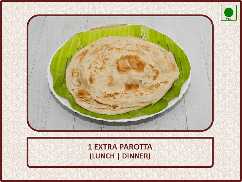 Extra Parotta (Dinner) - 1 No Extra Parotta (Dinner) - 1 No