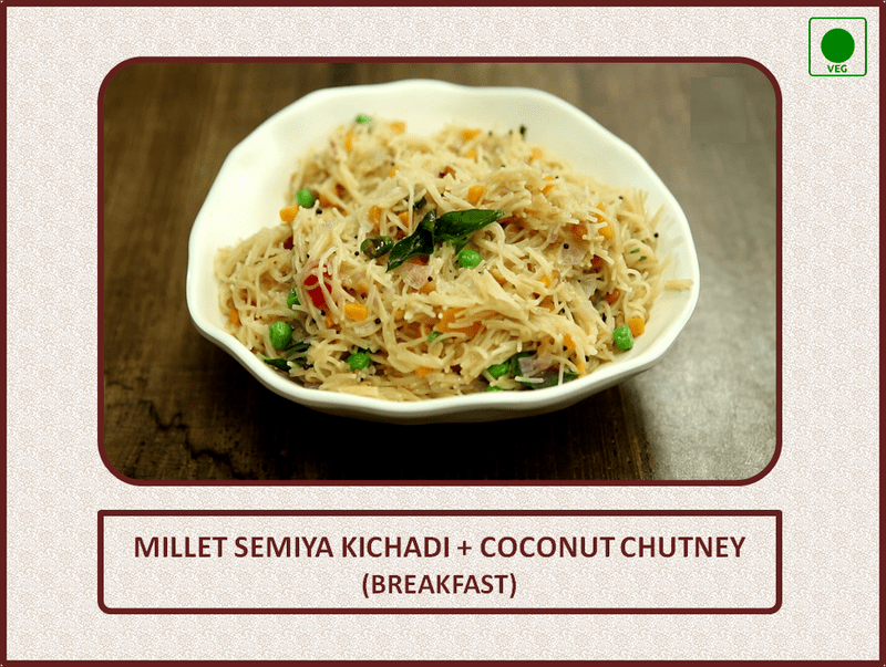 Millet Semiya Kichadi (Breakfast)