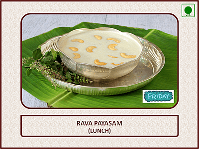 Rava Payasam (Lunch) - 1 Bowl - Friday