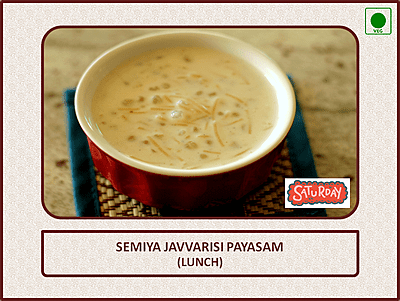 Semiya Javvarisi Payasam (Lunch) - 1 Bowl - Saturday