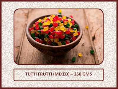 Tutti Frutti (Mixed) - 250 Gms