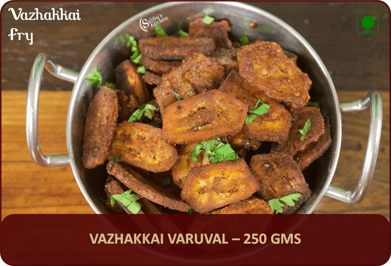 Vazhakkai Varuval (Raw Banana Fry) - 250 Gms