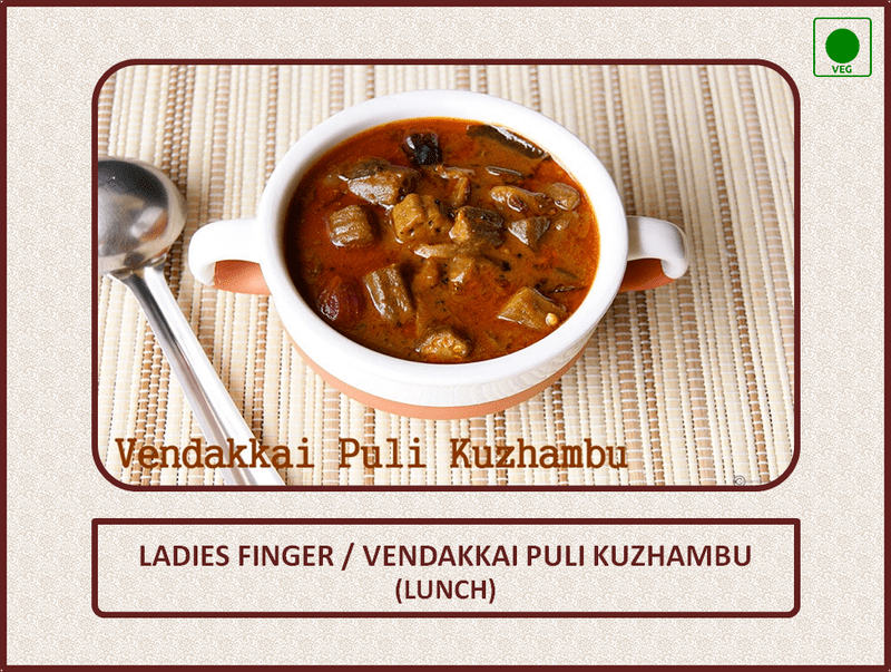 Vendakkai Puli Kuzhambu (Lunch) - 1 Bowl Vendakkai Puli Kuzhambu (Lunch) - 1 Bowl